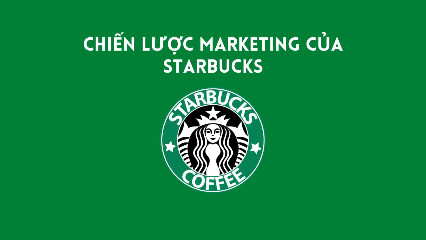 Chiến lược marketing của Starbucks 