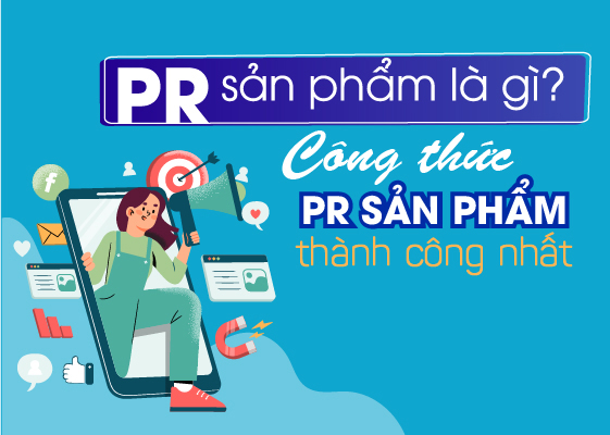 Pr Sản Phẩm Là Gì? Cách Pr Sản Phẩm Hiệu Quả Từ A – Z