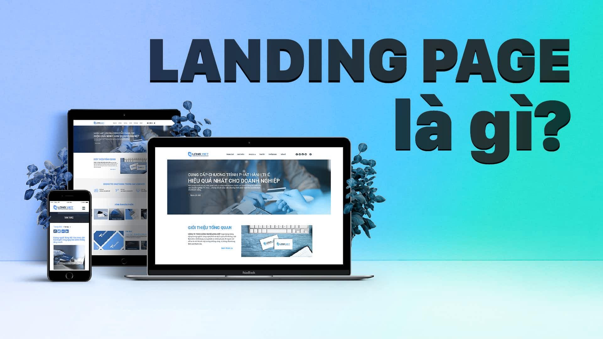 Landing Page là gì? Sử dụng Landing Page marketing hiệu quả