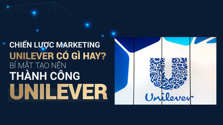 Phân Tích Chiến Lược Marketing Của Unilever【Giải Đáp】