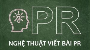 Cách Viết Bài Pr Hiệu Quả Cho Doanh Nghiệp Và Sản Phẩm